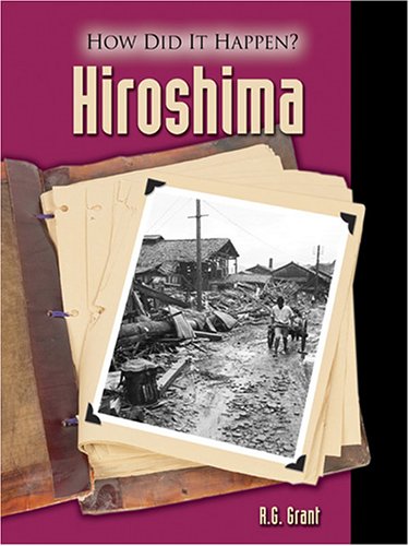 Stock image for Hiroshima (How Did It Happen?) for sale by Reuseabook