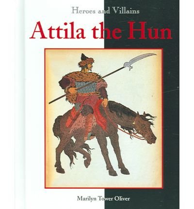 Beispielbild fr Heroes & Villains - Atilla the Hun zum Verkauf von SecondSale