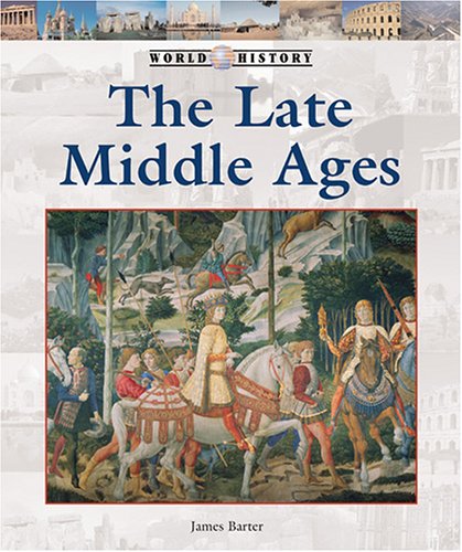 9781590186541: The Late Middle Ages (World History (Lucent))