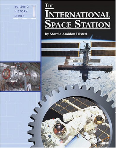 Stock image for Building History - The International Space Station for sale by Books of the Smoky Mountains