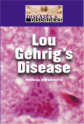 Stock image for Lou Gehrig's Disease (Diseases and Disorders) for sale by SecondSale