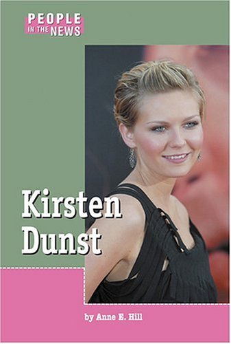 9781590187159: Kirsten Dunst (People in the News)