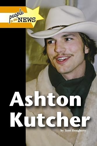 Ashton Kutcher (People in the News) (9781590187180) by Dougherty, Terri