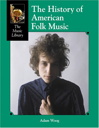 Stock image for The History of American Folk Music (Music Library) for sale by PlumCircle