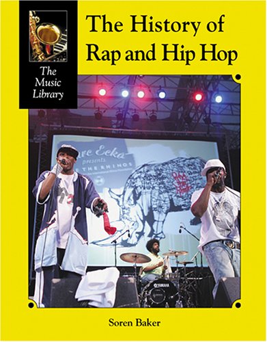 Beispielbild fr History of Rap and Hip-Hop (Music Library) zum Verkauf von Hafa Adai Books