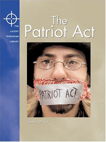 9781590187746: The Patriot Act (Lucent Terrorism Library)