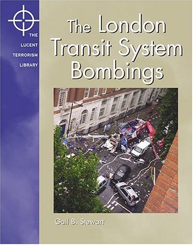 9781590189337: The London Transit System Bombings (Lucent Terrorism Library)