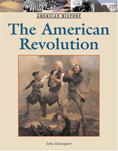 The American Revolution (American History) - John Davenport