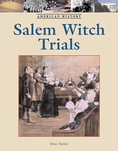 Salem Witch Trials (American History (Lucent Hardcover)) (9781590189504) by Nardo, Don