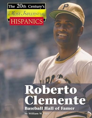 Stock image for Roberto Clemente: Baseball Hall of Famer (The Twentieth Centurys Most Influential Hispanics) for sale by BombBooks