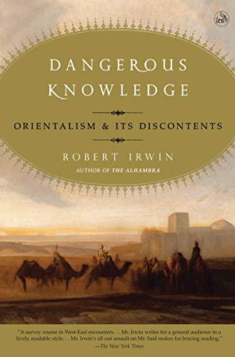 9781590200179: Dangerous Knowledge: Orientalism and Its Discontents