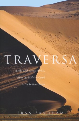 9781590200360: Traversa: A Solo Walk Across Africa, from the Skeleton Coast to the Indian Ocean [Idioma Ingls]