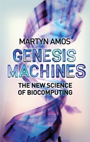 9781590200391: Genesis Machines: The New Science of Biocomputing