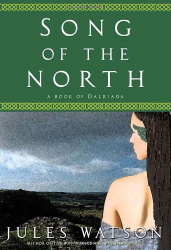 Stock image for Song of the North: A Book of Dalriada (Dalriada Trilogy, Book 3, USA title) for sale by WorldofBooks