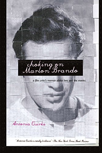 Beispielbild fr Choking on Marlon Brando: A Film Critic's Memoir about Love and the Movies zum Verkauf von WorldofBooks