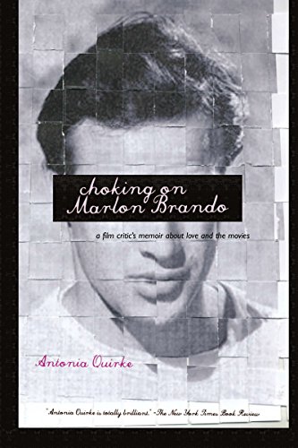 Stock image for Choking on Marlon Brando: A Film Critic's Memoir About Love and the Movies for sale by Redux Books