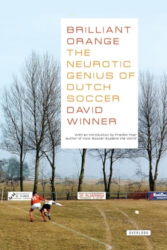 Stock image for Brilliant Orange: The Neurotic Genius of Dutch Soccer for sale by SecondSale