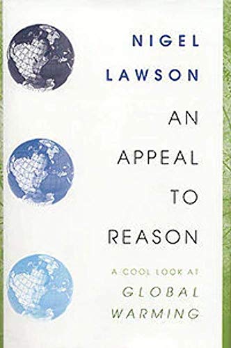 An Appeal to Reason: A Cool Look at Global Warming.