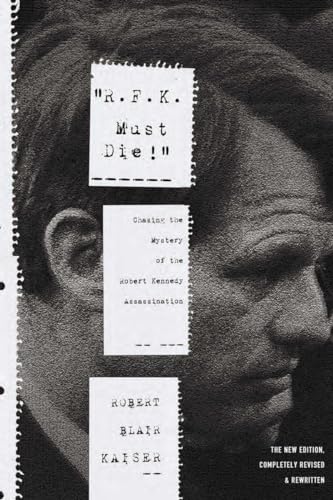 9781590201244: RFK MUST DIE: Chasing the Mystery of the Robert Kennedy Assassination