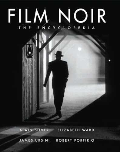 The Film Noir Encyclopedia - Alain Silver