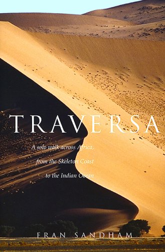 9781590201640: Traversa: A Solo Walk Across Africa, from the Skeleton Coast to the Indian Ocean [Idioma Ingls]