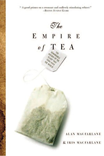 The Empire of Tea (9781590201756) by Iris MacFarlane; Alan MacFarlane