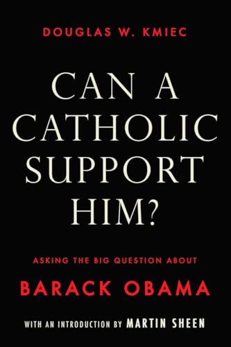 9781590202043: Can a Catholic Support Him? Asking the Big Questions about Barack Obama