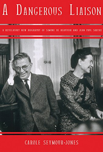 Stock image for A Dangerous Liaison: A Revelatory New Biography of Simone Debeauvoir and Jean-Paul Sartre for sale by ThriftBooks-Atlanta