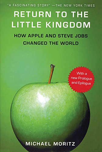 9781590202814: Return to the Little Kingdom: How Apple and Steve Jobs Changed the World