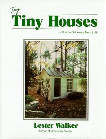 The Tiny Book of Tiny Houses (9781590202883) by Walker, Lester