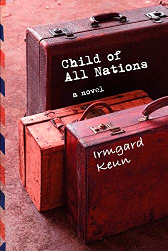 Beispielbild fr Child of All Nations: A Novel zum Verkauf von FOLCHATT