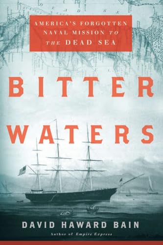 Imagen de archivo de Bitter Waters: America's Forgotten Naval Mission to the Dead Sea a la venta por Wonder Book