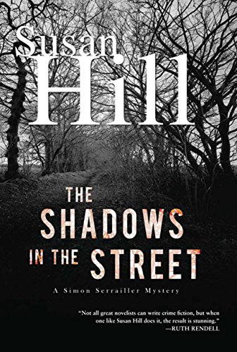 Stock image for The Shadows in the Street : A Simon Serrailler Mystery for sale by Better World Books