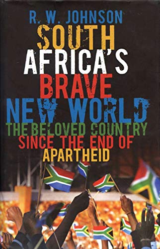 9781590204108: South Africa's Brave New World: The Beloved Country Since the End of Apartheid