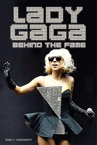 Imagen de archivo de Lady Gaga: Behind the Fame a la venta por Your Online Bookstore