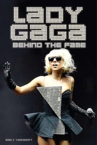 9781590204238: Lady Gaga: Behind the Fame