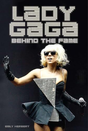 Stock image for Lady Gaga: Behind the Fame for sale by SecondSale