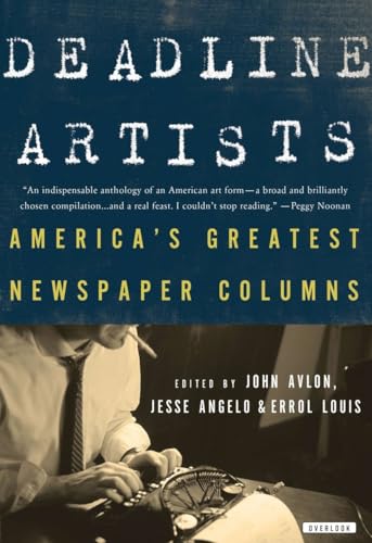 Imagen de archivo de Deadline Artists: America's Greatest Newspaper Columns a la venta por Wonder Book