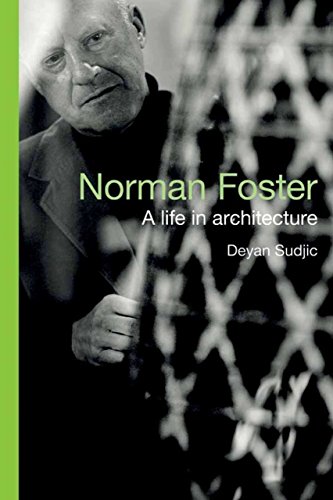 9781590204320: Norman Foster: A Life in Architecture