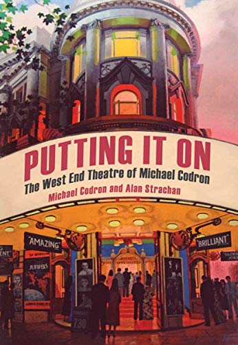 Stock image for Putting It On: The West End Theatre of Michael Codron for sale by Ebooksweb