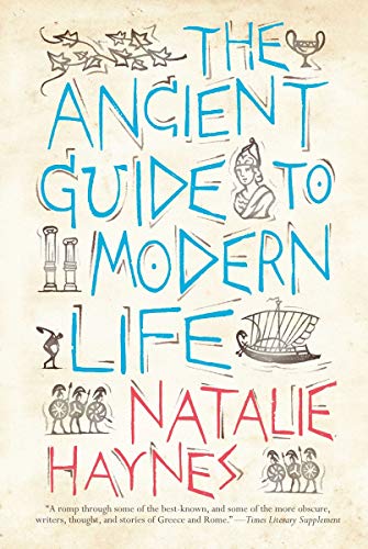 Beispielbild fr The Ancient Guide to Modern Life zum Verkauf von Better World Books