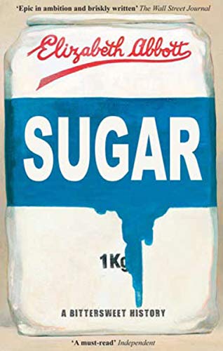 9781590206478: Sugar: A Bittersweet History