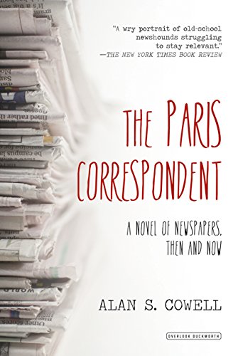 Beispielbild fr The Paris Correspondent : A Novel of Newspapers, Then and Now zum Verkauf von Better World Books