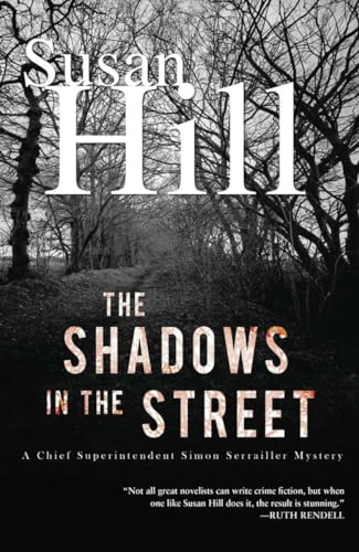 9781590206843: The Shadows in the Street: A Simon Serrailler Mystery: A Chief Superintendent Simon Serrailler Mystery (Chief Superintendent Simon Serrailler Mysteries)