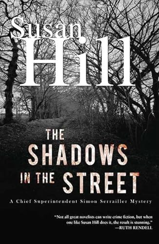 9781590206843: The Shadows in the Street: A Chief Superintendent Simon Serrailler Mystery