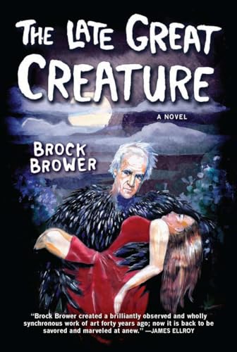 Stock image for The Late Great Creature: A Novel for sale by Ergodebooks