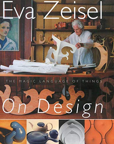 9781590206898: Eva Zeisel On Design: The Magic Language of Things