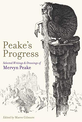Imagen de archivo de Peake's Progress: Selected Writings and Drawings of Mervyn Peake a la venta por HKE Books