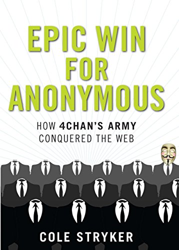9781590207109: Epic Win for Anonymous: How 4chan's Army Conquered the Web