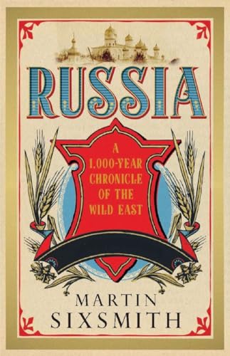 Beispielbild fr Russia: A 1000-Year Chronicle of the Wild East zum Verkauf von HPB-Emerald